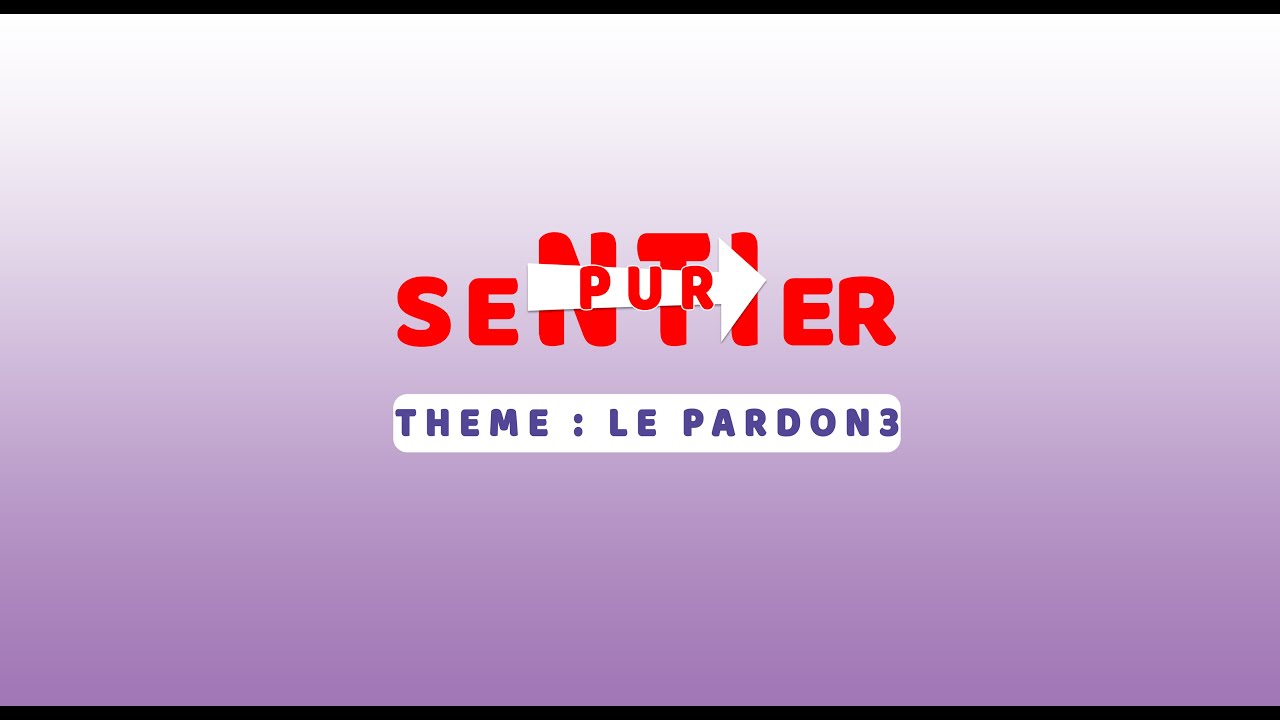 Parole Eternelle RTV LE PARDON 3