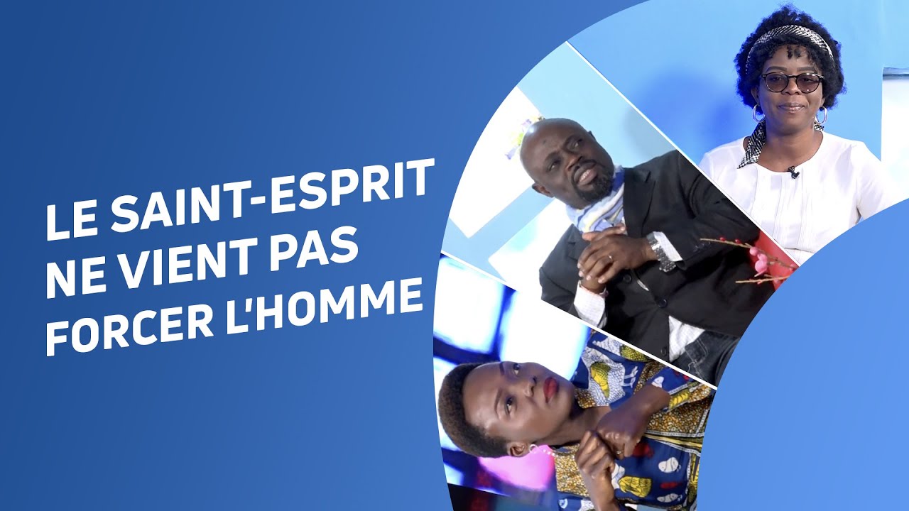 Parole Eternelle RTV Le Saint-Esprit ne vient pas forcer l’homme