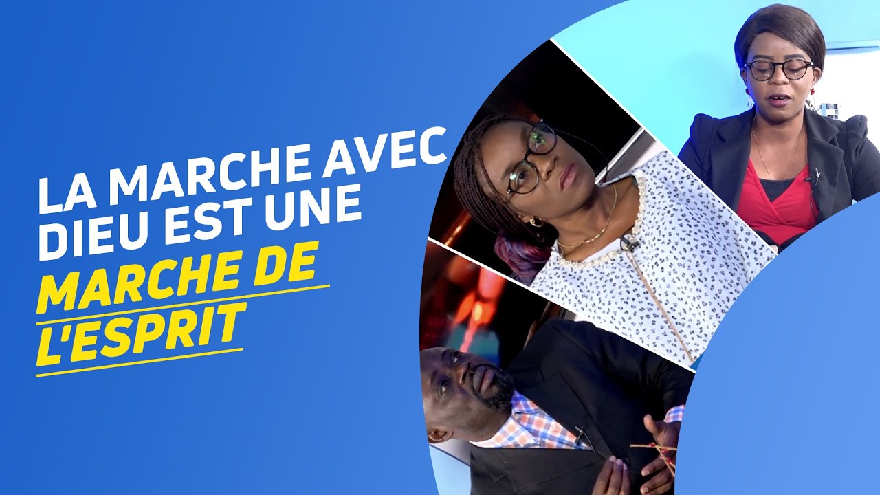 Parole Eternelle RTV La Marche avec Dieu est une marche de l’esprit