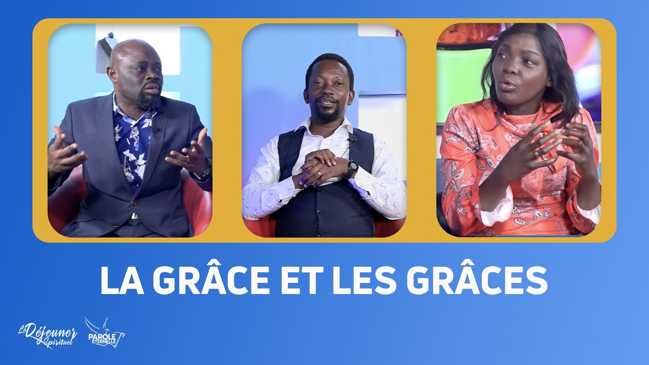 Parole Eternelle RTV La grâce et les grâces