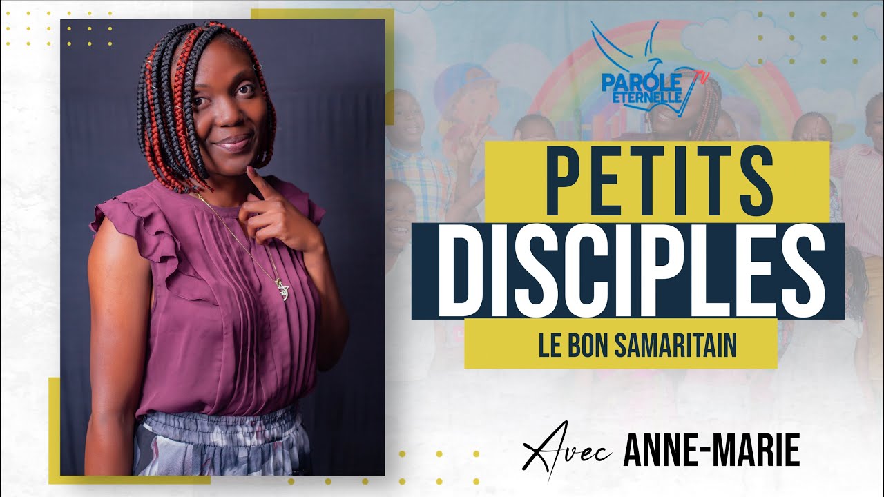 Parole Eternelle RTV Petits disciples : Le bon samaritain