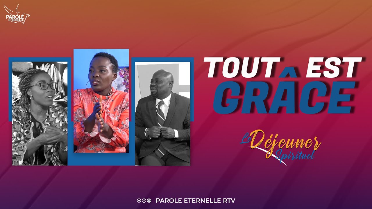 Parole Eternelle RTV Tout est Grâce