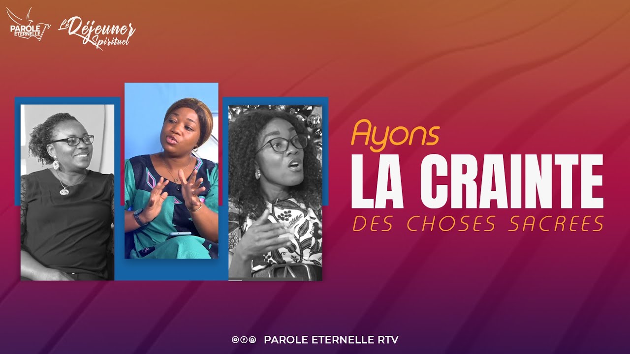 Parole Eternelle RTV Ayons la crainte des choses sacrées